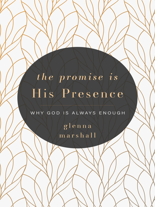 Title details for The Promise Is His Presence by Glenna Marshall - Available